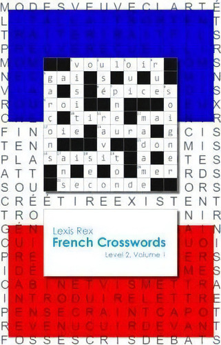 French Crosswords, De Lexis Rex. Editorial Lexis Rex Language Books, Tapa Blanda En Inglés