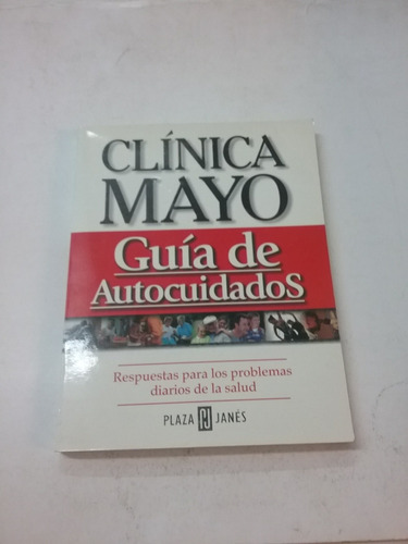 391 Guía De Autocuidados Clínica Mayo - Plaza&janes Edit 