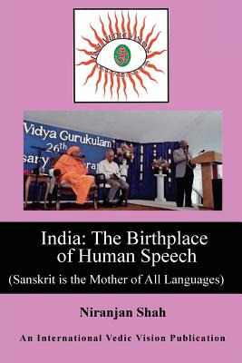 Libro India: Birthplace Of Human Speech: (sanskrit Is The...