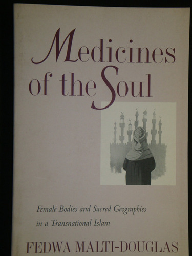  Medicines Of The Soul: Female Bodies And Sacred Geographies