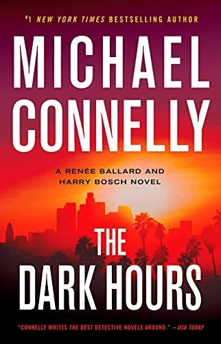 Book : The Dark Hours (a Renee Ballard And Harry Bosch...