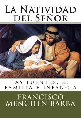 Libro La Natividad Del Seã±or: Las Fuentes, Su Familia E ...