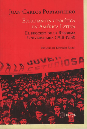 Estudiantes Y Politica En America Latina - Juan Carlos Porta