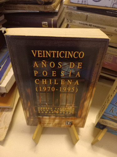 Veinticinco Años De Poesía Chilena 1970 1995 Teresa Calderón