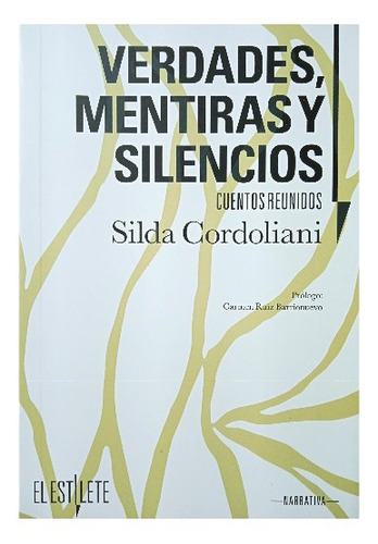 Verdades Mentiras Y Silencios (cuento) / Silda Cordoliani