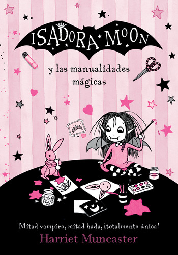 Isadora Moon Y Las Manualidades Mágicas - Harriet Muncaster