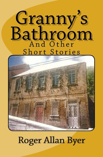 Libro:  Grannyøs Bathroom And Other Short Stories