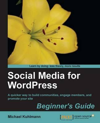 Libro Social Media For Wordpress Beginner's Guide - Micha...