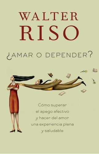 Amar O Depender? | Walter Riso