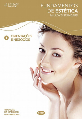 Fundamentos de estética 1: Orientações e negócios, de Standard, Milady. Editora Cengage Learning Edições Ltda., capa mole em português, 2011