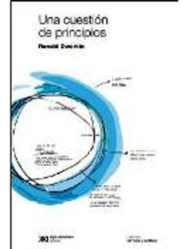 Libro - Una Cuestión De Principios, De Ronald Dworkin. Seri