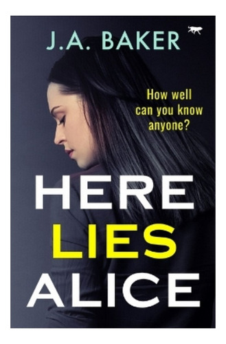 Here Lies Alice - J.a. Baker. Eb4