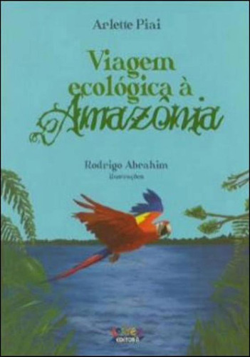 Viagem Ecológica À Amazonia