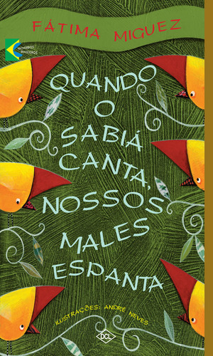 Quando O Sabiá Canta Nossos Males Espanta: Quando O Sabiá Canta Nossos Males Espanta, De Miguez, Fátima. Editora Dcl, Capa Mole Em Português