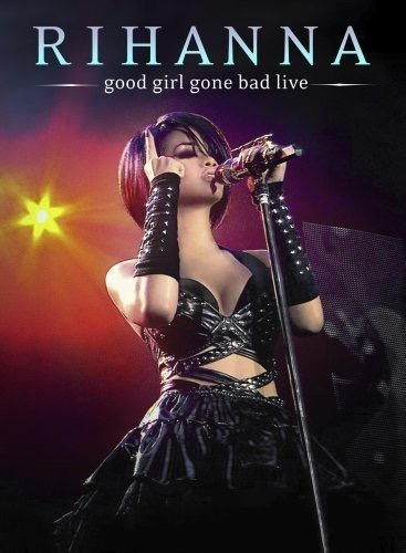 Dvd Rihanna Good Girl Gone Bad Live