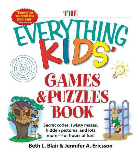 The Everything Kids' Games & Puzzles Book : Secret Codes, Twisty Mazes, Hidden Pictures, And Lots..., De Beth L. Blair. Editorial Adams Media Corporation, Tapa Blanda En Inglés