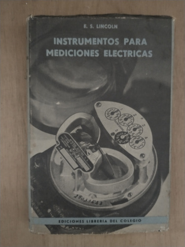 Instrumentos Para Mediciones Electricas - E. S. Lincoln