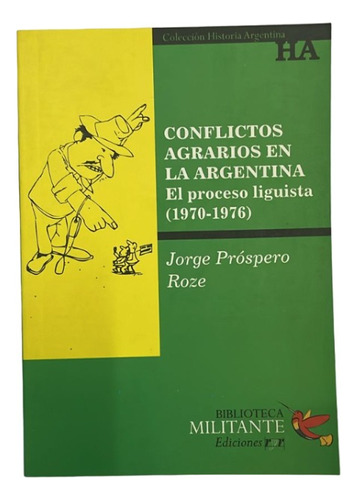 Conflictos Agrarios En La Argentina - Roze