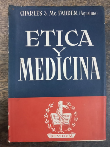 Etica Y Medicina * Charles J. Mcfadden * Studium 1958 *