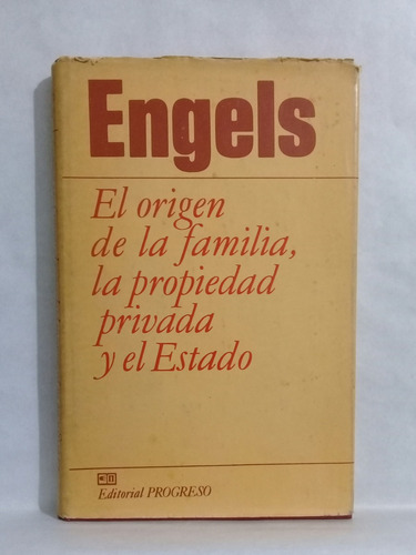 Origen De La Familia La Propiedad Privada Y El Estado Engels