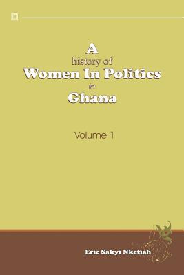 Libro A History Of Women In Politics In Ghana 1957-1992 -...