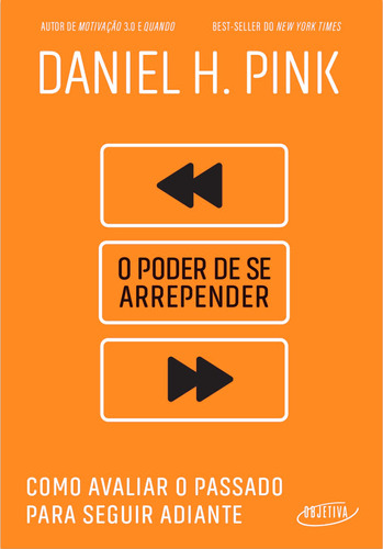 O poder de se arrepender: Como avaliar o passado para seguir adiante, de Pink, Daniel H.. Editora Schwarcz SA, capa mole em português, 2022