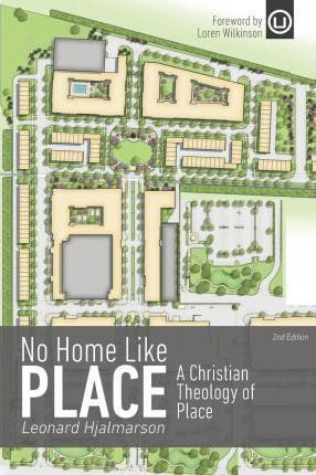 Libro No Home Like Place : A Christian Theology Of Place ...