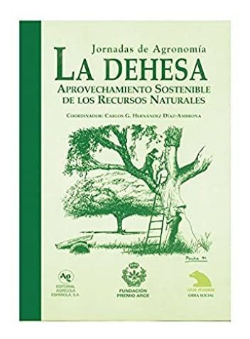 Libro La Dehesa Aprovechamiento Sostenible De Los Recursos N