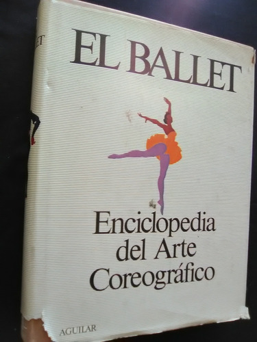 261 El Ballet  Enciclopedia Del Arte Coreográfico 