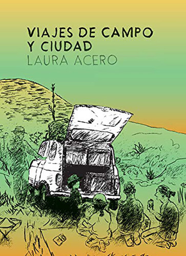 Viajes De Campo Y Ciudad - Laura Acero - Libro Original