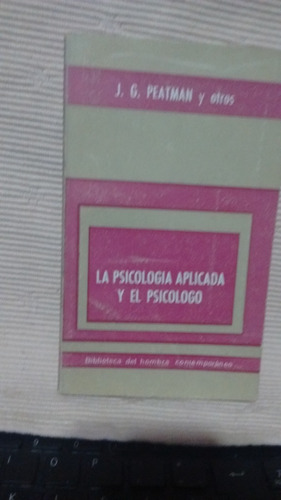 La Psicologìa Aplicad Y El Psicologo J.g.peatman Y Vs