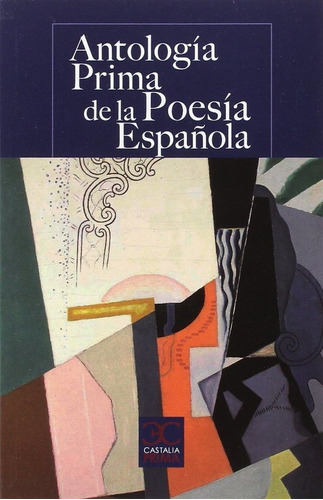 Antologãâa Prima De La Poesãâa Espaãâ±ola, De Varios Autores. Editorial Castalia Ediciones, Tapa Blanda En Español