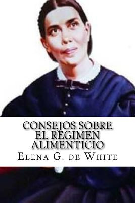 Libro Consejos Sobre El Regimen Alimenticio - De White, E...