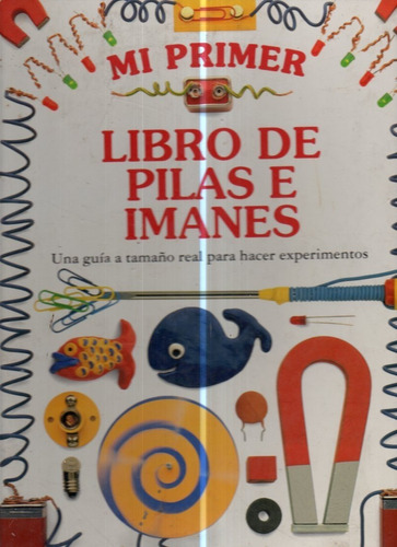 Mi Primer Libro De Pilas E Imanes 