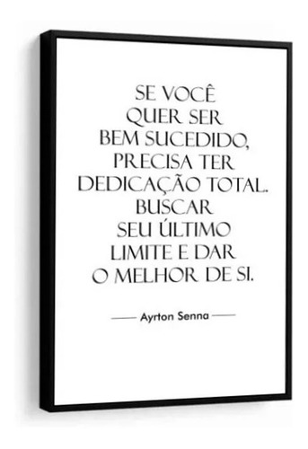 Quadro Decorativo Frase Ayrton Senna Corrida Fórmula 1