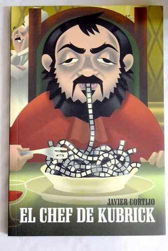 Libro - El Chef De Kubrick, Javier Cortijo, T&b