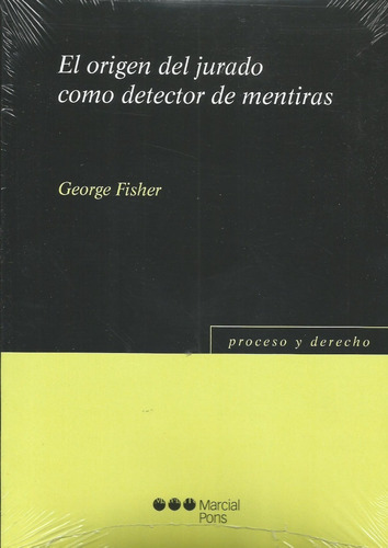 El Origen Del Jurado Como Detector De Mentiras Fisher 