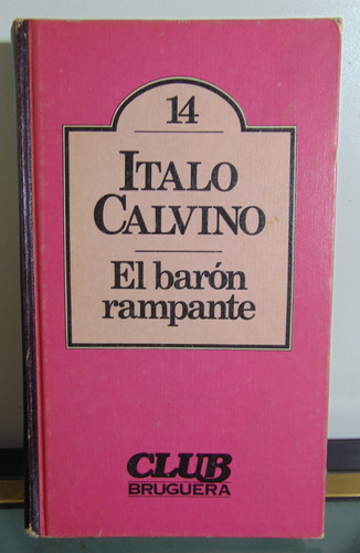 Adp El Barón Rampante Italo Calvino / Ed. Bruguera 1980
