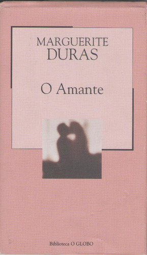 O Amante - Livro - Marguerite Duras