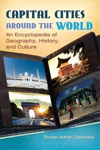 Capital Cities Around The World, De Roman Adrian Cybriwsky. Editorial Abc Clio, Tapa Dura En Inglés