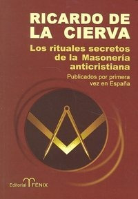 Libro Rituales Secretos De La Masoneria Anticristiana