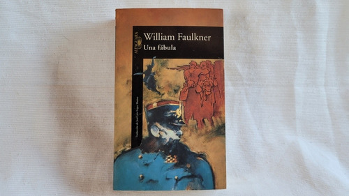 Imagen 1 de 9 de Una Fabula William Faulkner Alfaguara Edición Grande