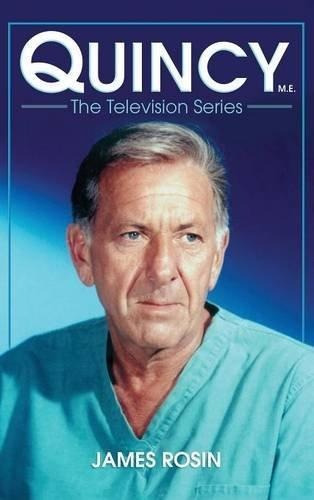 Quincy M.e., The Television Series, De James Rosin. Editorial Bearmanor Media, Tapa Dura En Inglés