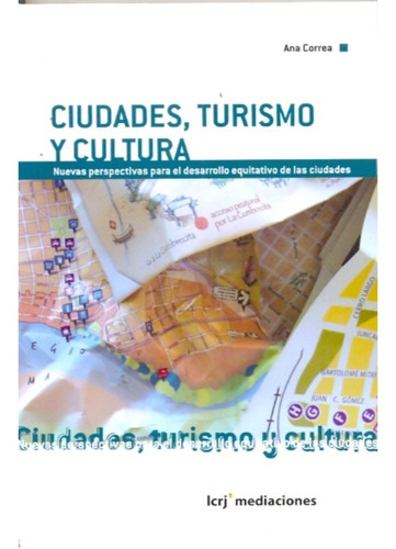 Ciudades Turismo Y Cultura Nuevas Perspectivas - Ana Correa