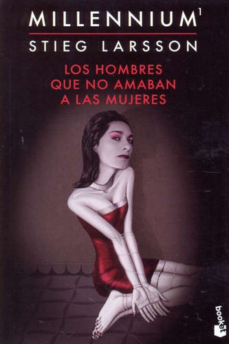 Los Hombres Que No Amaban A Las Mujeres - Stieg Larsson