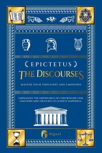 The Discourses - Epictetus, De Epictetus. Editorial Signal 