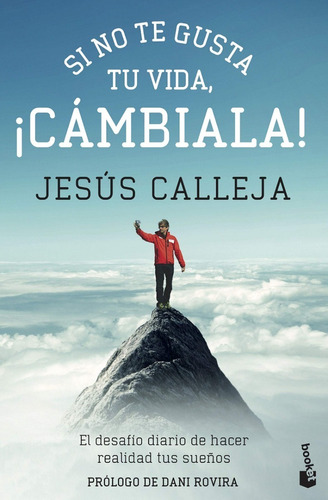 Libro Si No Te Gusta Tu Vida, Cámbiala Por Jesús Calleja Dhl