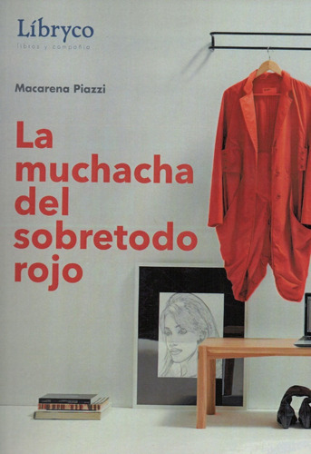 Libro La Muchacha Del Sobretodo Rojo De Macarena Piazzi
