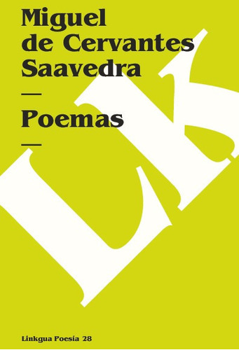 Poemas, De Miguel De Cervantes Saavedra. Editorial Linkgua Red Ediciones En Español