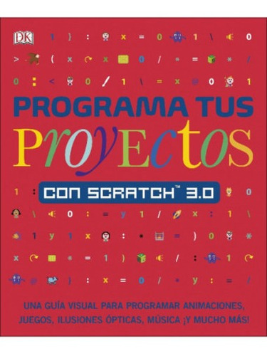 Libro Programa Tus Proyectos Con Scratch 3.0